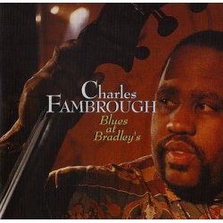 Charles Fambrough - Blues At Bradleys